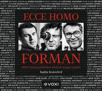 Ecce homo Forman: Miloš Forman pohledem blízkých kolegů a přátel - Radim Kratochvíl (čte Václav Kopta a další) [CDmp3]