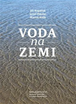 Příroda Voda na Zemi - Jiří Kopáček a kol. (2021, pevná)