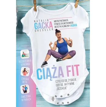 CIĄŻA FIT - NATALIA GACKA-DRESSLER