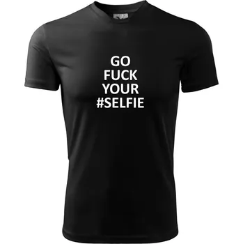 Go fuck your selfie - Dětské triko sportovní (dresovina) - 146 cm/10 let ( Černá )