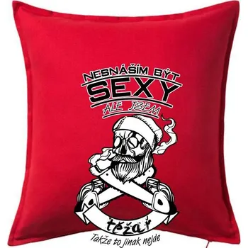 Polštář Nesnáším být sexy - těžař - Polštář 50x50 - 50x50 - Pouze potah ( Červená )