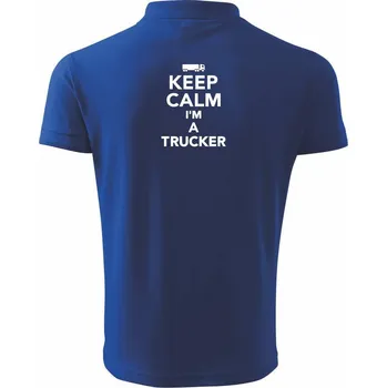 Pánská košile Keep calm im a trucker - Polokošile pánská Pique Polo 203 - 3XL ( Královská modrá )