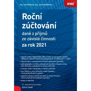 Roční zúčtování daně z příjmů ze závislé činnosti za rok 2021 - Iva Rindová, Jana Rohlíková (2022, brožovaná)
