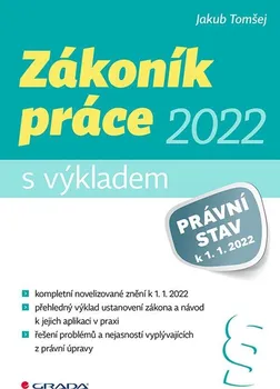 Zákoník práce 2022 s výkladem - Jakub Tomšej (2022, brožovaná)