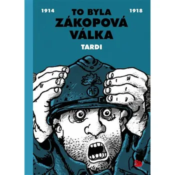 Komiks pro dospělé To byla zákopová válka - Jacques Tardi (2022, vázaná)