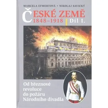 Osobní rozvoj České země v letech 1848-1918 I. díl: Od březnové revoluce do požáru Národního divadla Kniha