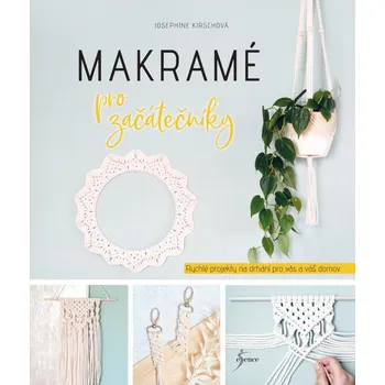 Makramé pro začátečníky - Josephine…