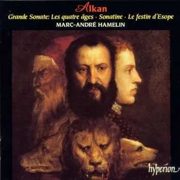 Zahraniční hudba CD Charles-Valentin Alkan: Grande Sonate 'Les Quatre Âges' . Sonatine . Le Festin D'Esope 1995