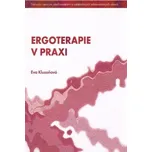 Ergoterapie v praxi - Eva Klusoňová (2011, brožovaná)