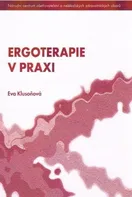 Ergoterapie v praxi - Eva Klusoňová (2011, brožovaná)