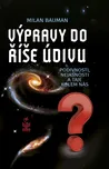 Výpravy do říše údivu: Podivnosti,…