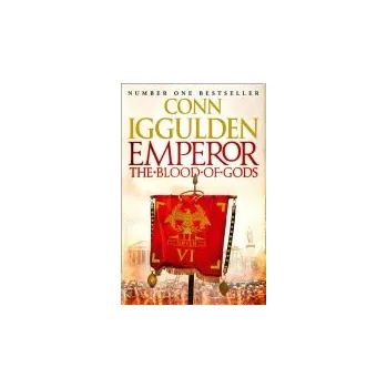 Emperor: The Blood of Gods - Iggulden, Conn