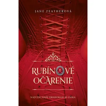 Rubínové očarenie: Nejvzácnejší drahokam je láska - Jane Featherová [SK] (2021, pevná)