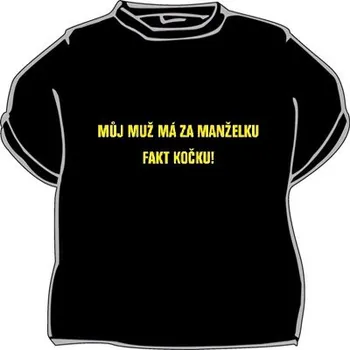 Žertovný předmět Tričko - Můj muž má kočku Velikost: S