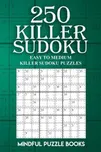 250 Killer Sudoku: Mindful Puzzle Books…