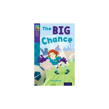 Cizí jazyk Oxford Reading Tree TreeTops Fiction: Level 11 More Pack A: The Big Chance - Coldwell, John