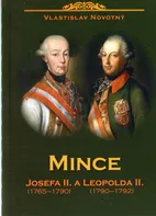 Mince Josefa II. a Leopolda II. - Novotný Vlastislav (2015, brožovaná)