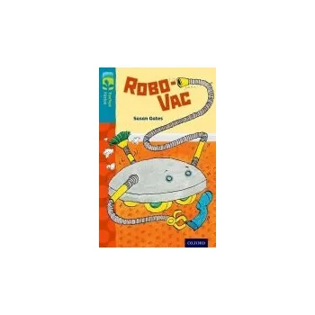 Anglický jazyk Oxford Reading Tree TreeTops Fiction: Level 9: Robo-Vac - Gates, Susan