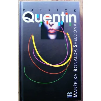 Manželka Ronalda Sheldona - Patrick Quentin (p) & Richard Webb