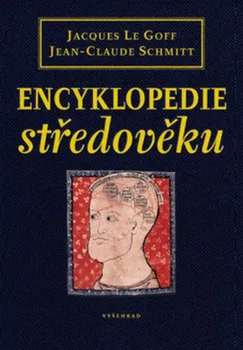 Encyklopedie středověku - Jaques Le Goff (2014, pevná)