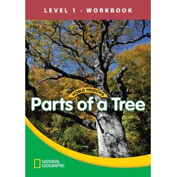 Anglický jazyk WORLD WINDOWS 1 Parts of a Tree Workbook -