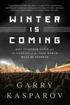 Winter Is Coming - Garry Kasparov [EN]…