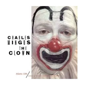 Zahraniční hudba LP Charles Mingus: The Clown LTD 2020 Mono 180g Reissue High Quality Vinyl Limited Edition