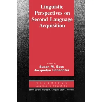 Kniha Linguistic Perspectives on Second Language Acquisition PB - Gass & Schachter (Eds)