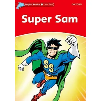 Cizí jazyk Dolphin Readers Level 2 Super Sam - 	WRIGHT, C.