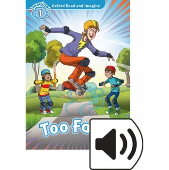 Anglický jazyk Oxford Read and Imagine 1 Too Fast with MP3 Pack - Paul Shipton