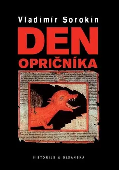 Kniha Den opričníka - Vladimír Sorokin (2015) [E-kniha]