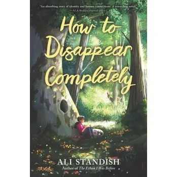Populárně naučná literatura pro dospělé How to Disappear Completely - Standish, Ali