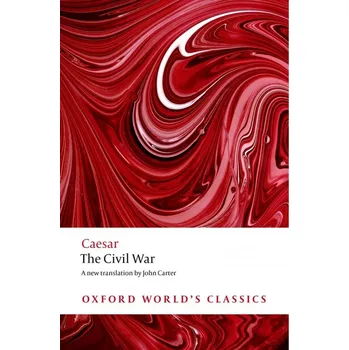 Cizojazyčná kniha Oxford World´s Classics The Civil War - Julius Caesar