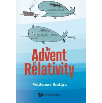 Advent Of Relativity, The - Smilga, Voldemar (-)