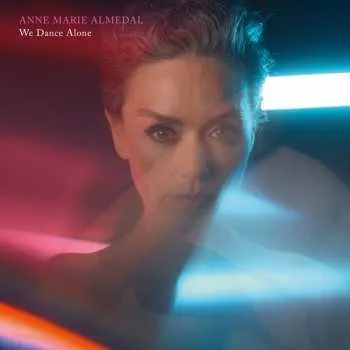 Zahraniční hudba LP Anne Marie Almedal: We Dance Alone 2022