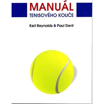 Manuál tenisového kouče - Keth Reynolds