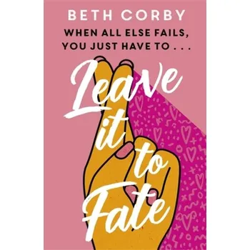 Leave It to Fate - Corby, Beth