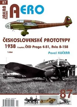 Technika Aero 87: Československé prototypy 1938 ČKD Praga E-51, Avia B-158 1.část 2. vydání - Pavel Kučera (2022, brožovaná)