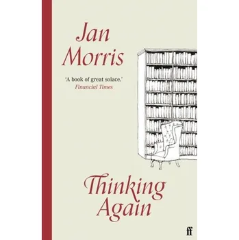 Literární biografie Thinking Again - Morris, Jan [EN] (2021, Měkká, Faber & Faber)