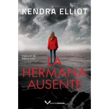 Kniha La hermana ausente - Elliot Kendra