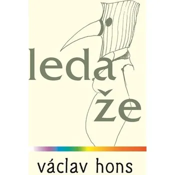 Poezie Leda že - Václav Hons