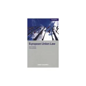 European Union Law - Lenaerts, Professor Koen a Nuffel, Professor Piet Van