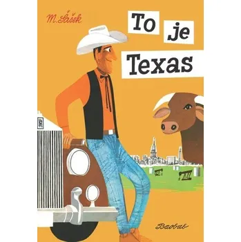 Literární cestopis To je Texas - Miroslav Šašek
