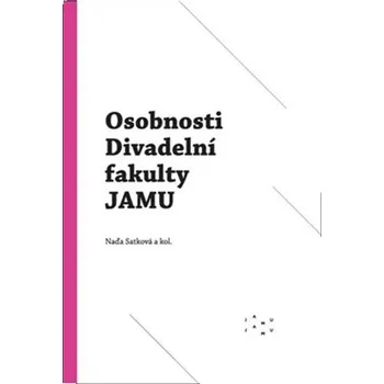 Osobnosti Divadelní fakulty JAMU - Naďa Satková