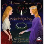 Podivuhodné pohádky - Božena Němcová…