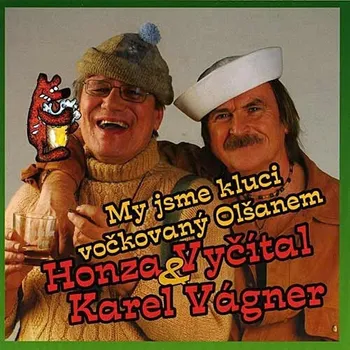 Česká hudba My jsme kluci vočkovaný Olšanem - Honza Vyčítal & Karel Vágner [CD]