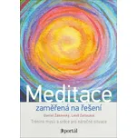Meditace zaměřená na řešení: Trénink…