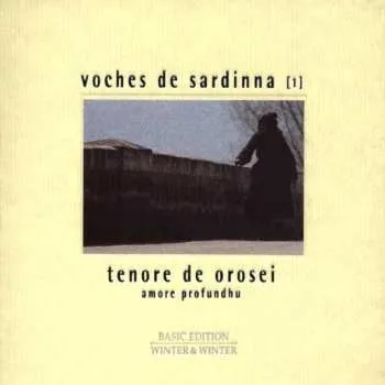 Zahraniční hudba CD Tenore De Orosei: Voches De Sardinna: Amore Profundhu 1998