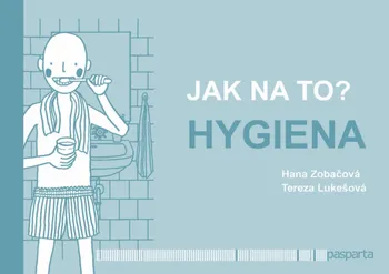 Jak na to? Hygiena - Hana Zobačová (2021, kroužková)