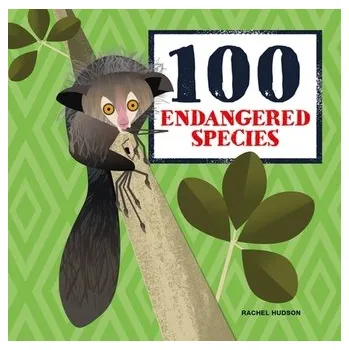 Příroda 100 Endangered Species - Creed, Peter; Hudson, Rachel
